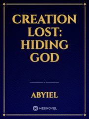 Creation Lost: Hiding God Book