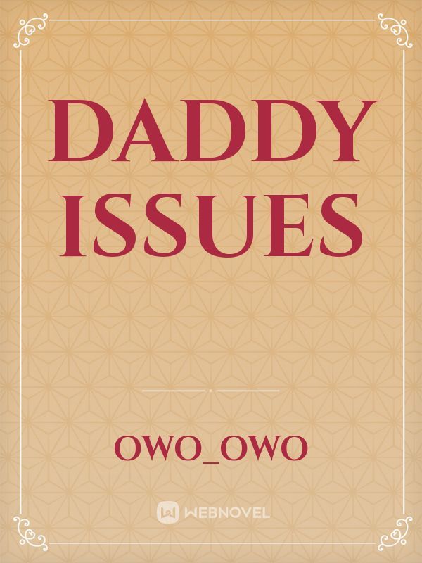 Daddy issues