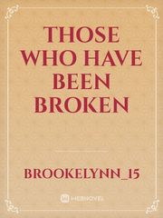 Those Who Have Been Broken Book