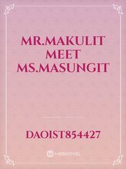Mr.Makulit meet Ms.Masungit Book