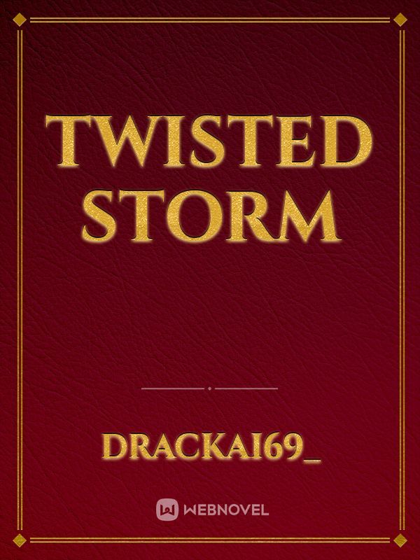 Twisted storm