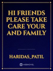 hi friends please take care your and family Book