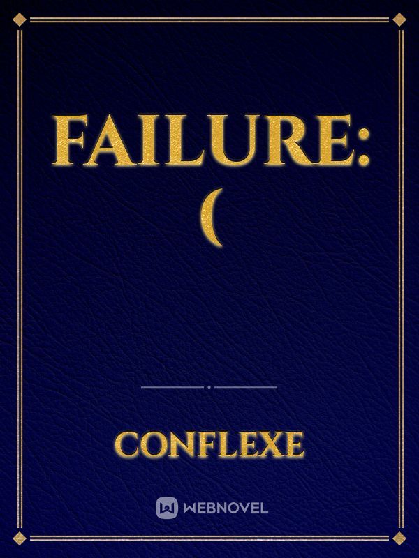 failure:(