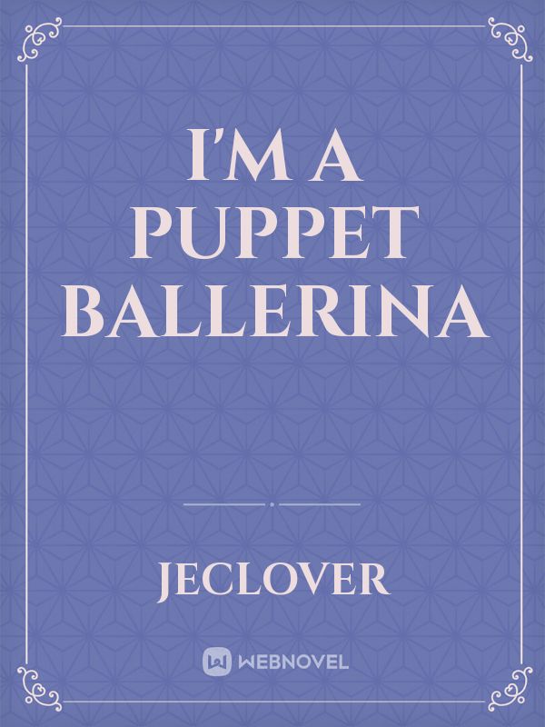 I'm A Puppet Ballerina Book
