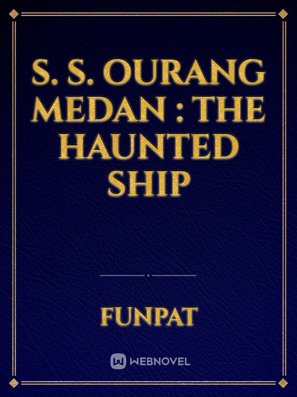 S. S. Ourang Medan : The Haunted Ship Book