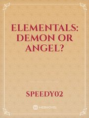 Elementals: Demon or angel? Book