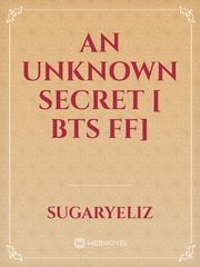 An Unknown secret [ BTS FF] Book