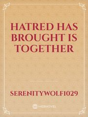 hatred has brought is together Book