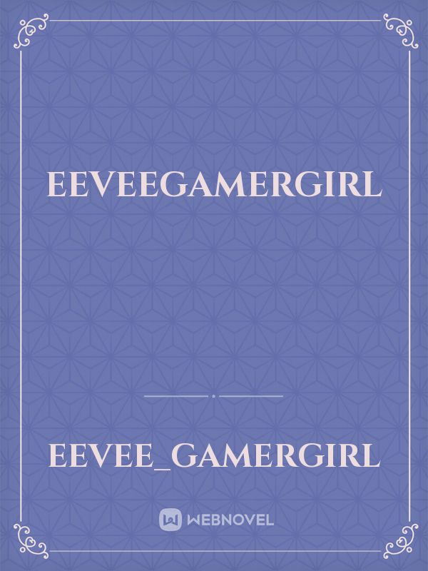 EeveeGamerGirl Book