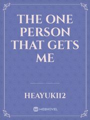 The one person that gets me Book