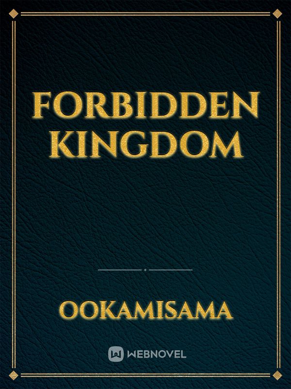 Forbidden kingdom