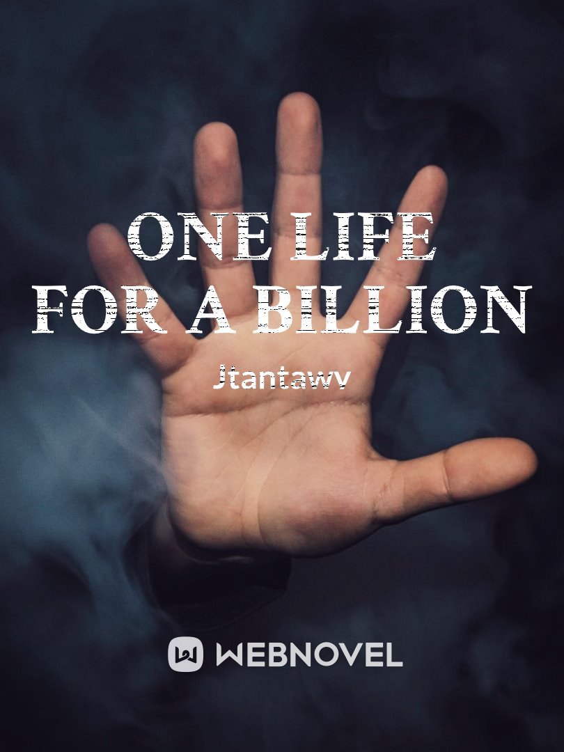 One Life For A Billion