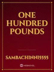 ONE HUNDRED POUNDS Book