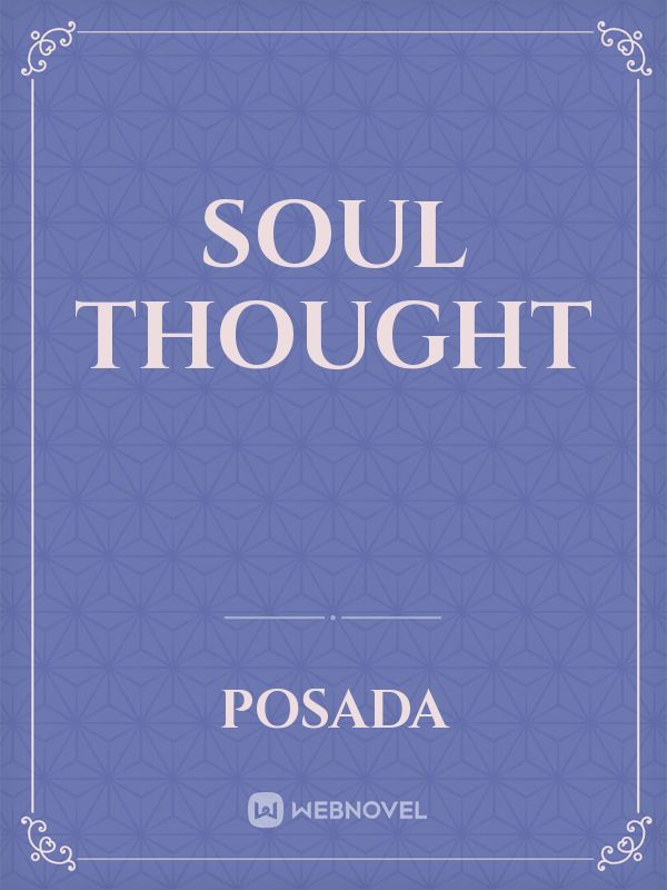 Soul thought