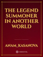 THE LEGEND SUMMONER IN ANOTHER WORLD Book