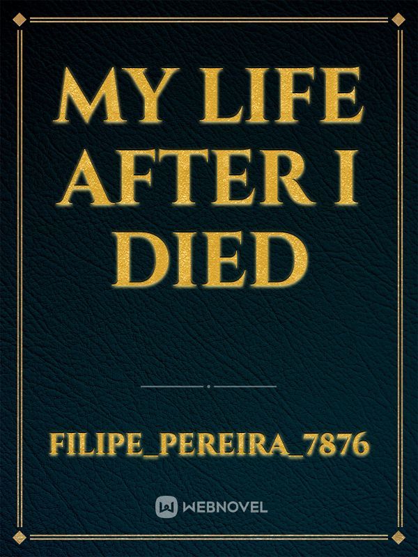 My life after I died Book