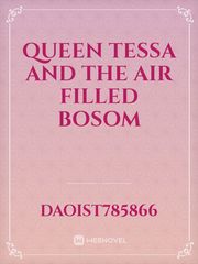 Queen Tessa and the air filled bosom Book