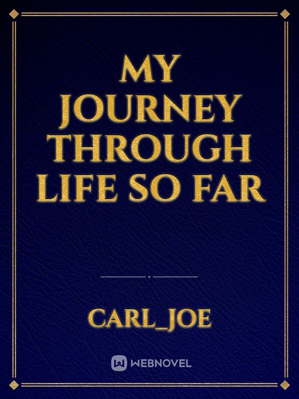 My Journey Through Life So Far Book