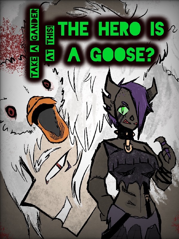 Take a Gander at This! The Hero is a Goose?