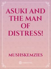 Asuki And the Man of Distress! Book