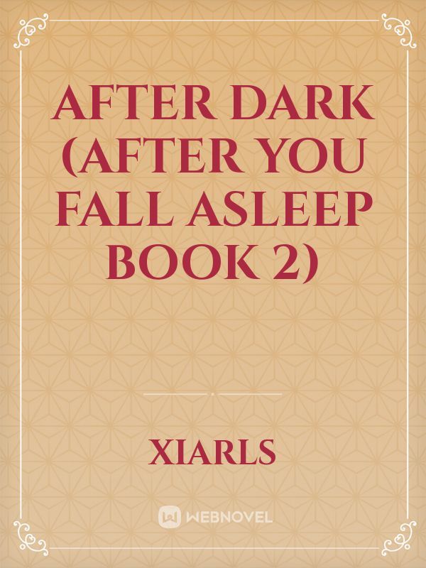 After Dark (After You Fall Asleep book 2)