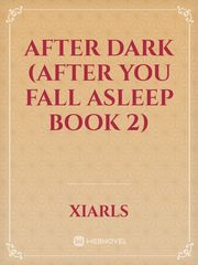 After Dark (After You Fall Asleep book 2) Book