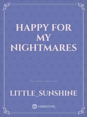Happy For My Nightmares Book