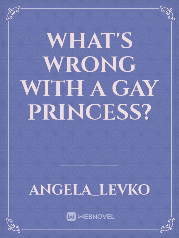 What's Wrong With a Gay Princess? Book