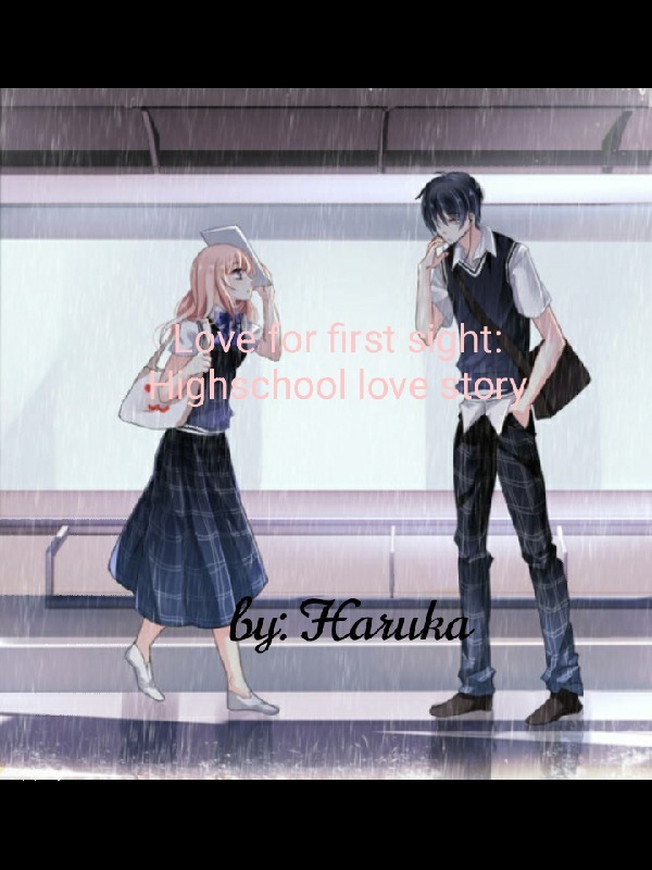 Love For First Sight: High school Love story