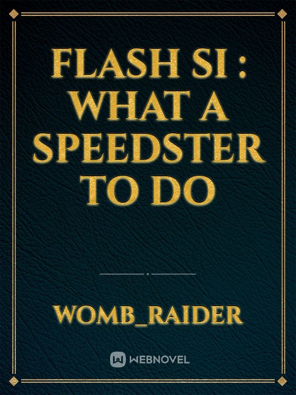 flash si : what a speedster to do