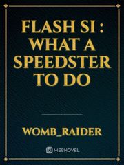 flash si : what a speedster to do Book