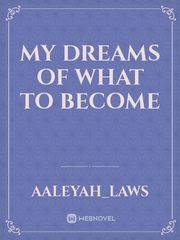 My dreams of what to become Book