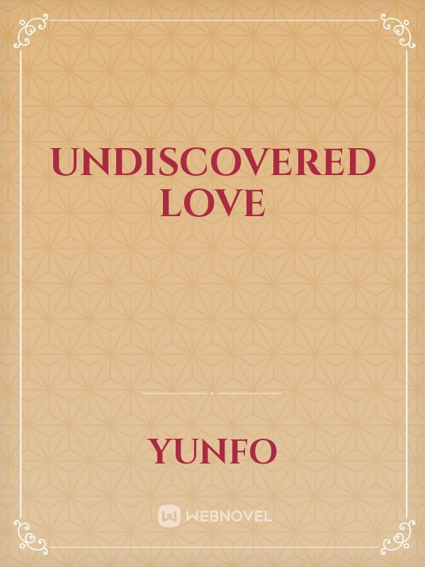 Undiscovered Love Book