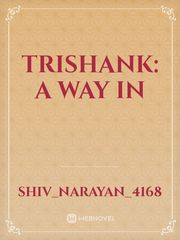 Trishank: A way in Book