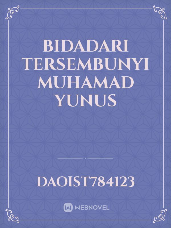 BIDADARI TERSEMBUNYI

Muhamad Yunus