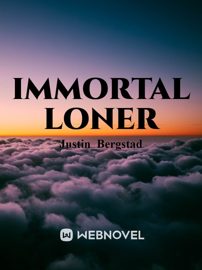Immortal Loner