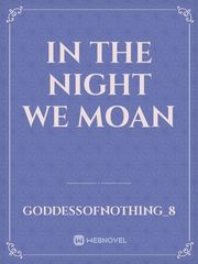 In the night we moan Book
