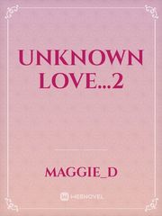 unknown love...2 Book