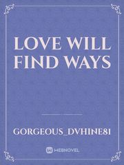 Love will Find Ways Book