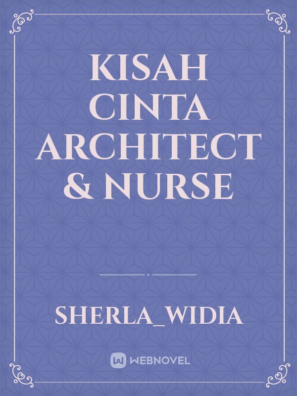 KISAH Cinta architect & nurse