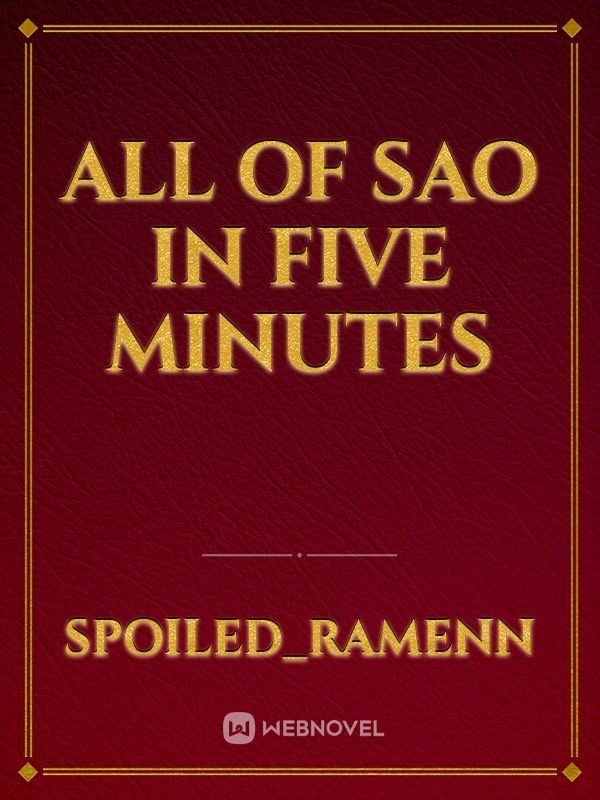 All of SAO in Five Minutes