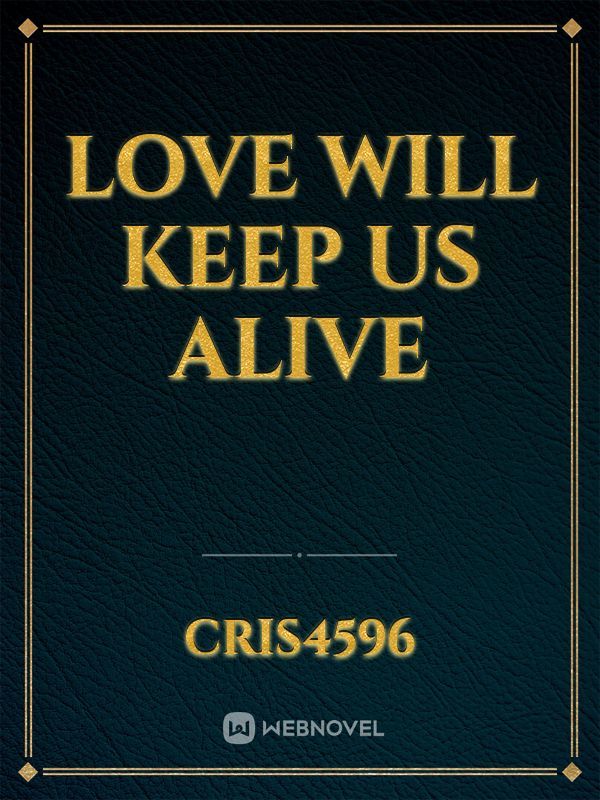 LoVe  Will Keep Us Alive Book