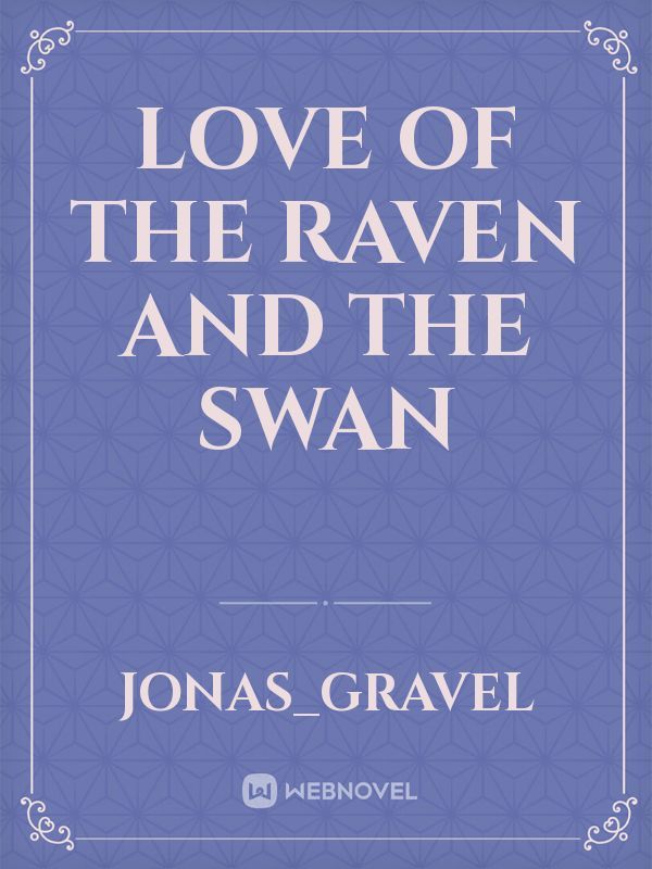 Love of The Raven and The Swan Book