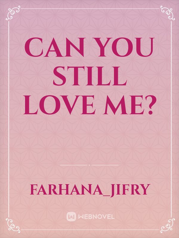 Can you still love me? Book