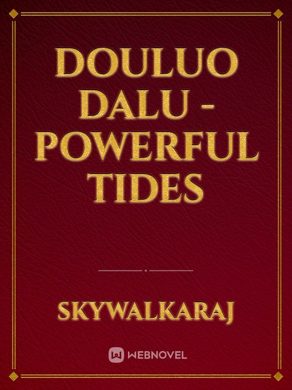 Douluo Dalu - Powerful Tides