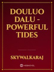 Douluo Dalu - Powerful Tides Book