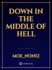 Down In The Middle Of Hell Book