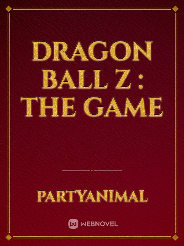 Dragon Ball Z : The Game