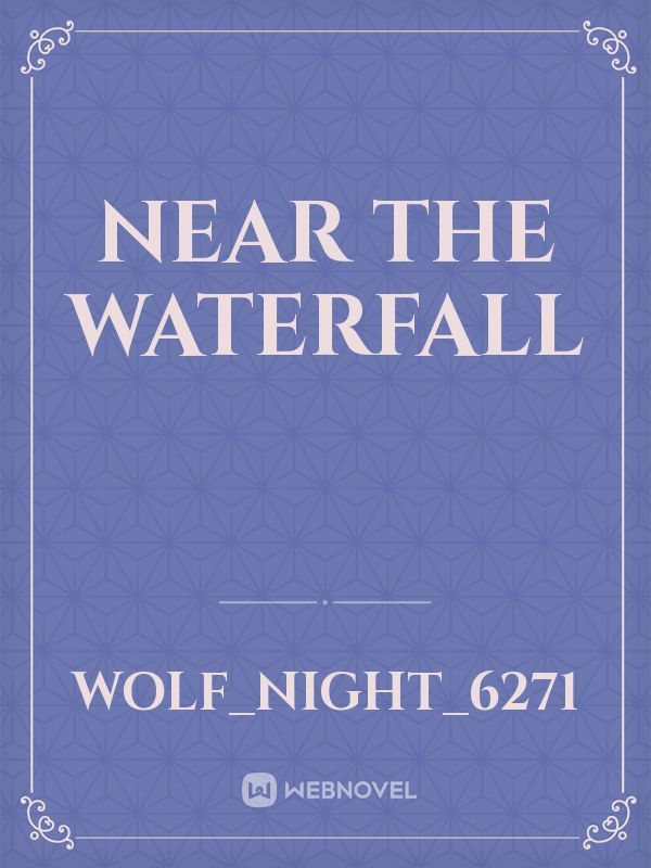Near The Waterfall Book