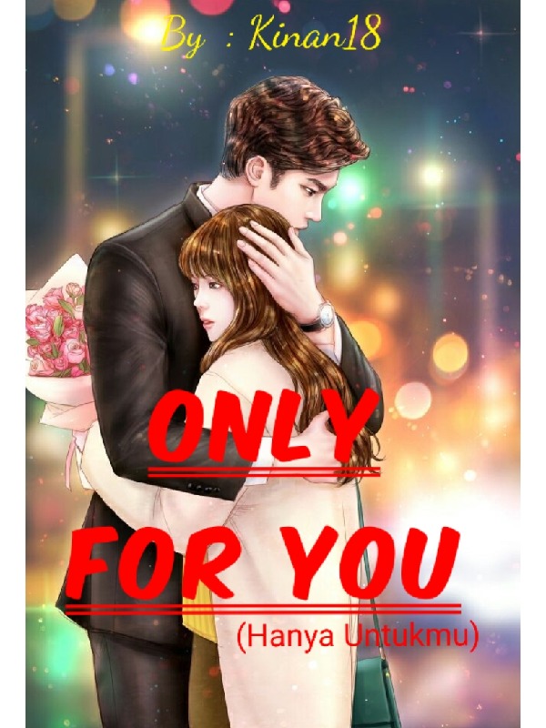 ONLY FOR YOU(Hanya Untukmu)